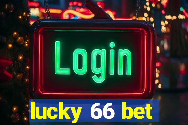 lucky 66 bet